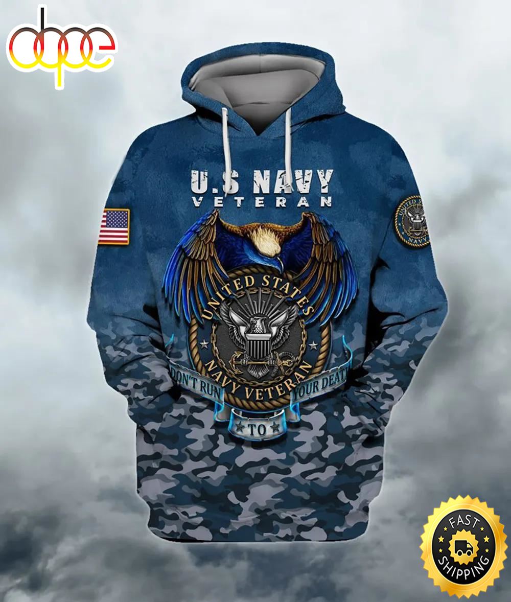Veteran United States Navy Veteran Don't Run To Your Death 3D Hoodie All Over Printed