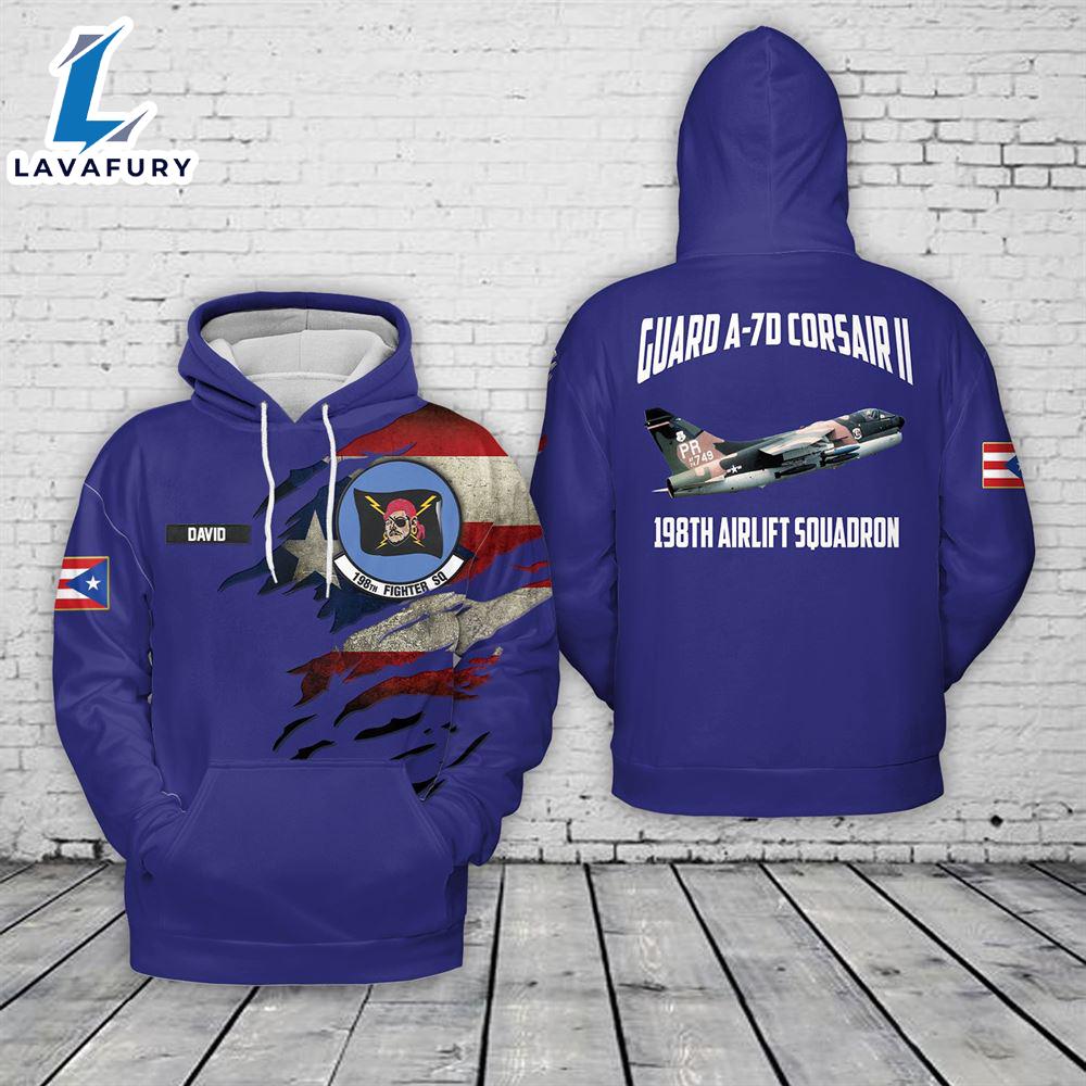 Custom Name Puerto Rico Air National Guard A-7D Corsair II 198th Airlift Squadron 3D Hoodie 4th Of July Shirt