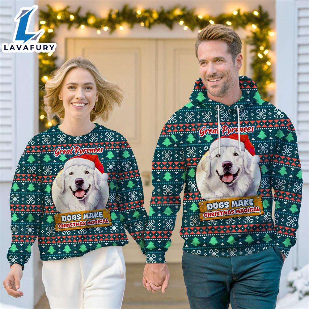 Great Pyrenees Dog Make Christmas Magical Christmas Sweatshirt & Hoodie Gift Christmas