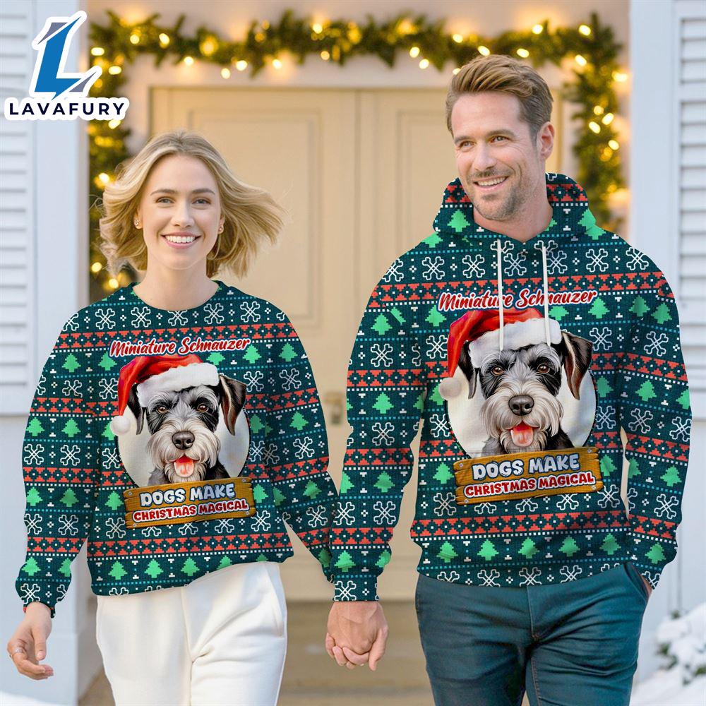 Miniature Schnauzer Dog Make Christmas Magical Christmas Sweatshirt & Hoodie Gift Christmas